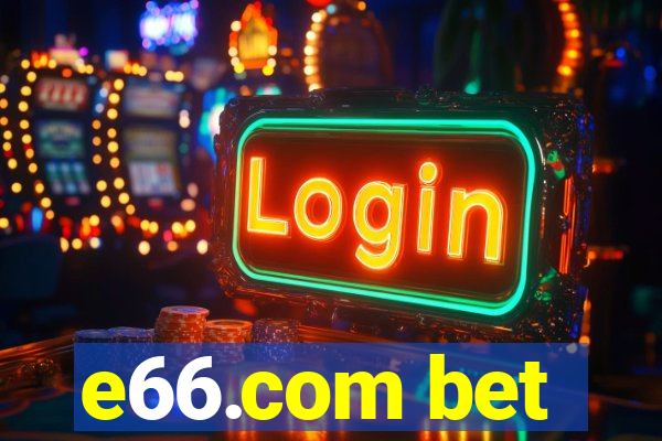 e66.com bet